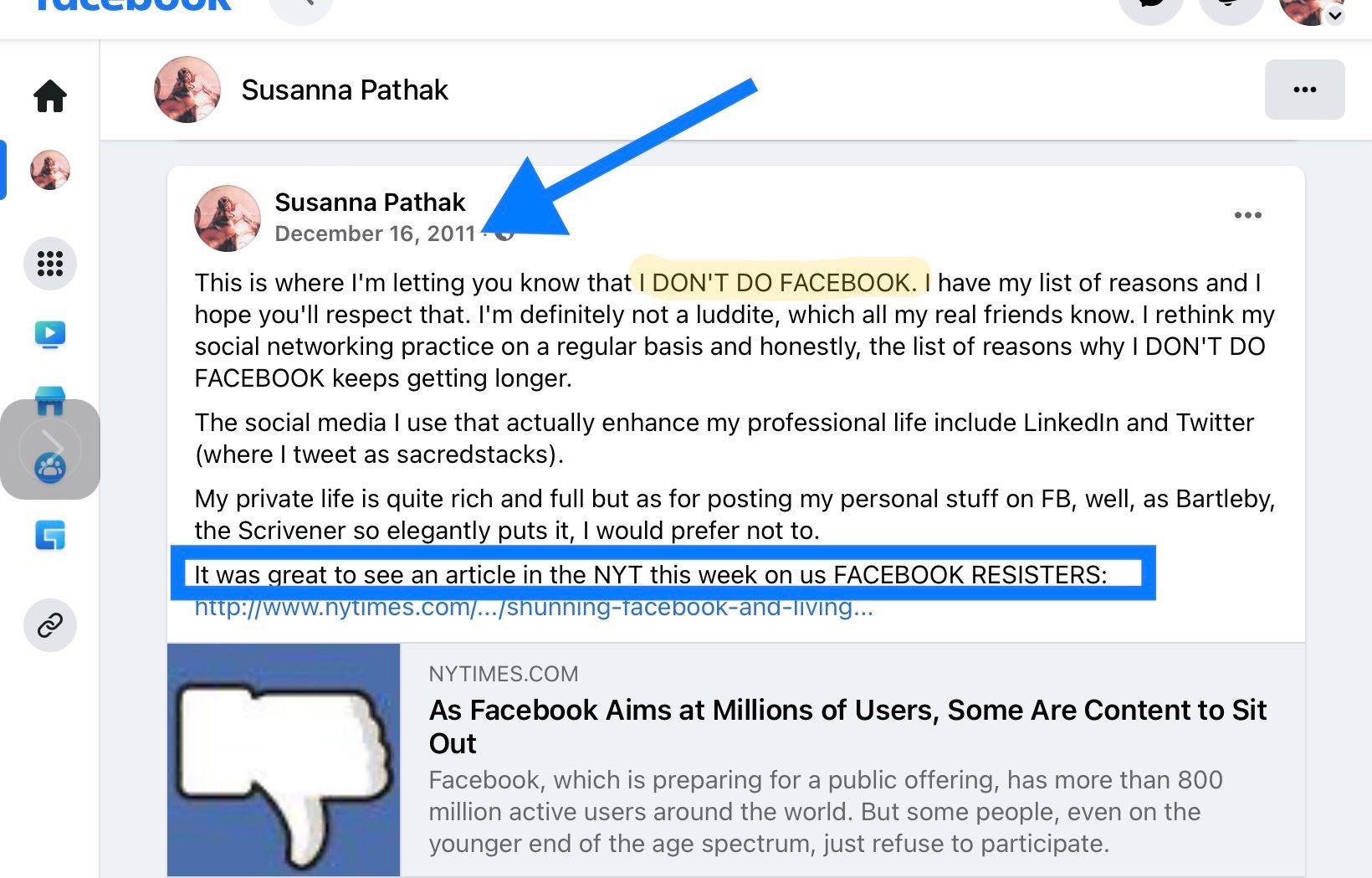 Arrow pointing to Facebook page with for Susanna Pathak, December 16, 2011 and message starting with “This is where I’m letting you know that I don’t do facebook…” followed by 3 paragraphs of reasons and showing snip of a New York Times article titled “As Facebook Aims at Millions of Users, Some Are Content to Sit Out” with a thumbs down logo